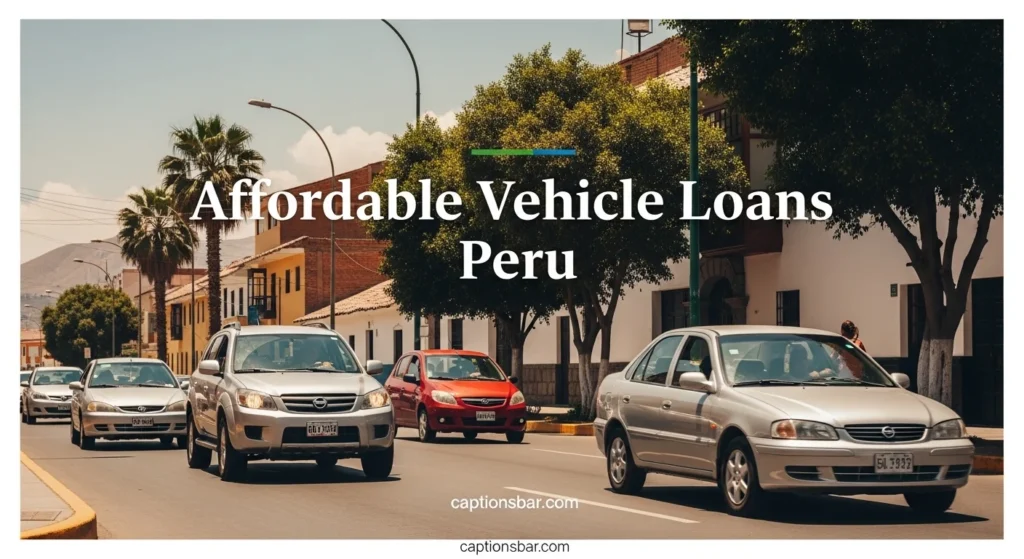 Affordable Vehicle Loans Peru