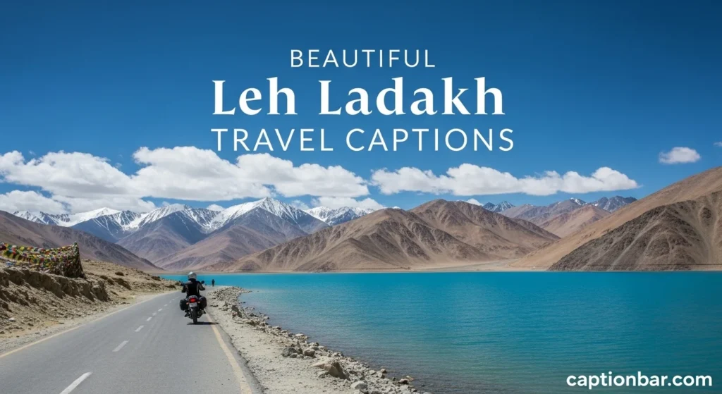 Beautiful Leh Ladakh Travel Captions