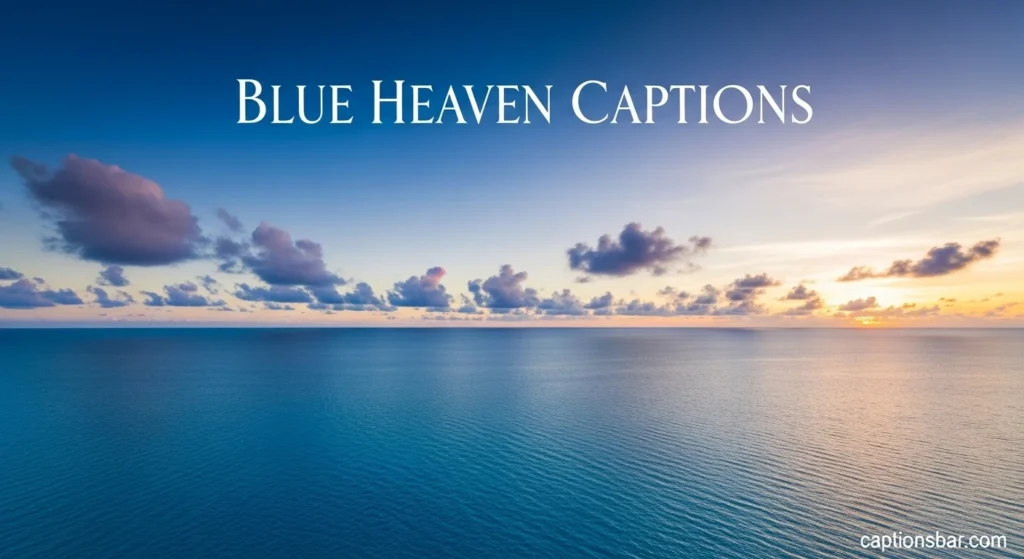 Blue Heaven Captions