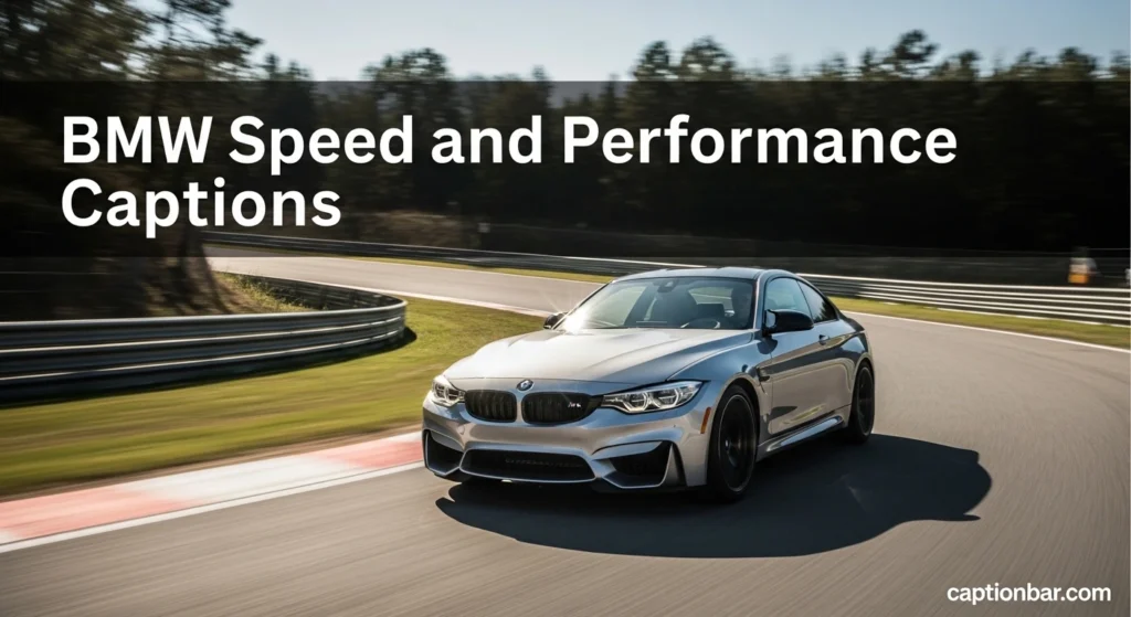 BMW Speed and Performance Captions