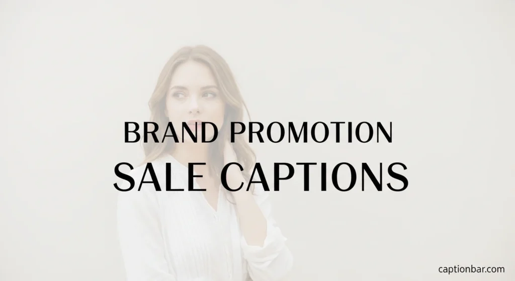 Brand Promotion Sale Captions