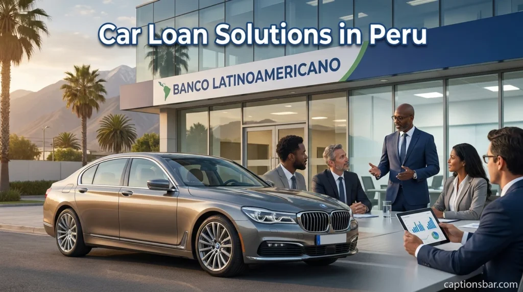 Car Loan Solutions in Peru