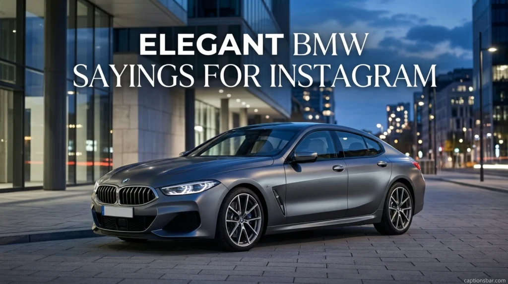 Elegant BMW Sayings for Instagram