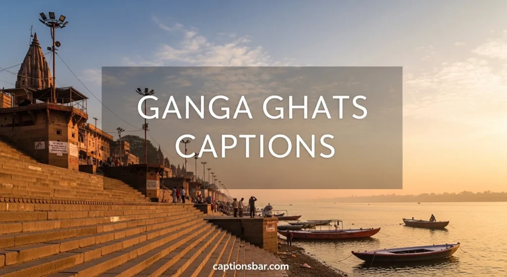 Ganga Ghats Captions