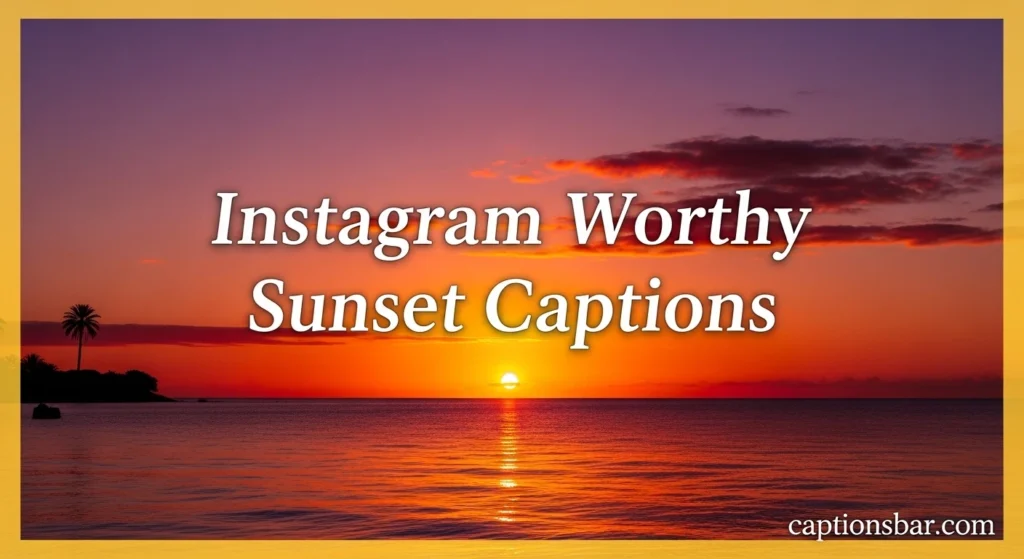 Instagram Worthy Sunset Captions