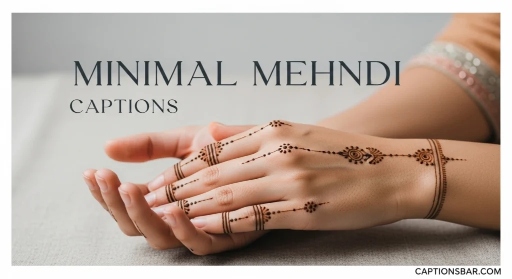 Minimal Mehndi Captions