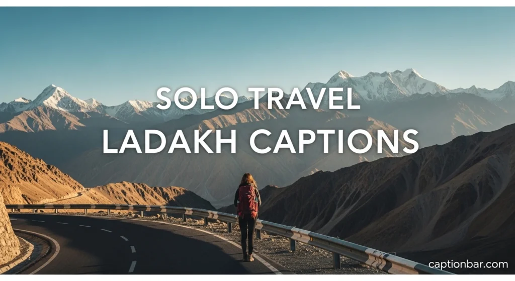 Solo Travel Ladakh Captions