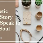 Aesthetic Insta Story Ideas That Speak to Your Soul