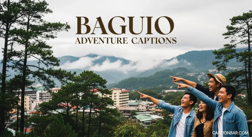 Baguio Adventure Captions