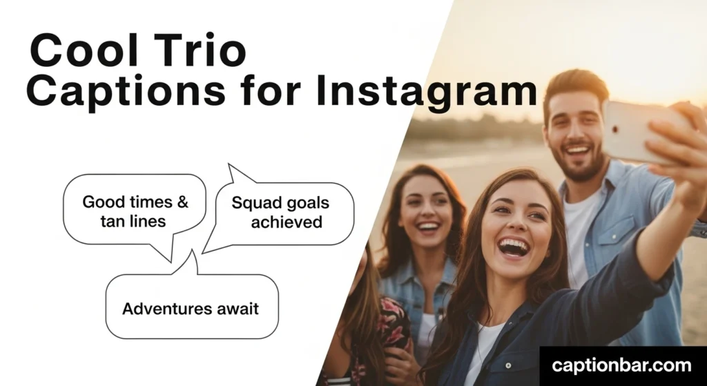 Cool Trio Captions for Instagram