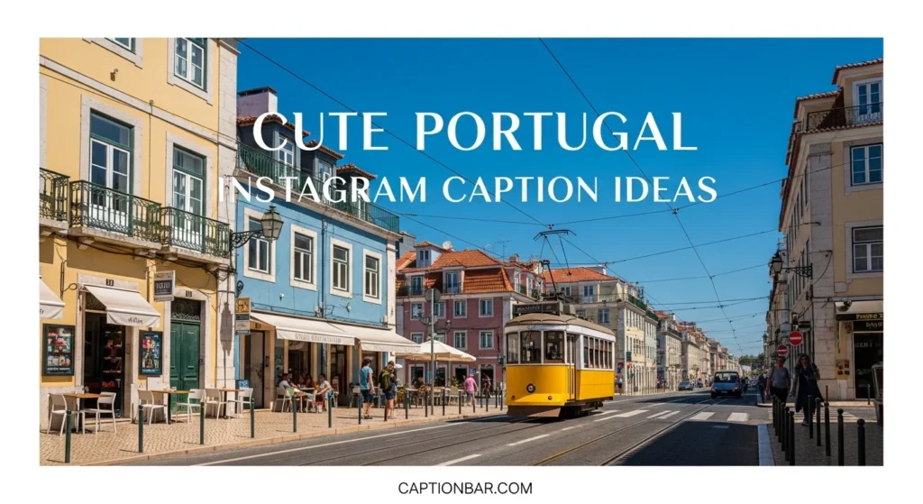 Cute Portugal Instagram Caption Ideas