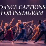 Dance Captions for Instagram