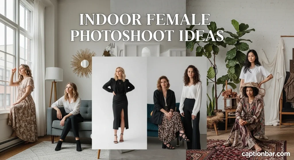 Indoor Female Photoshoot Ideas