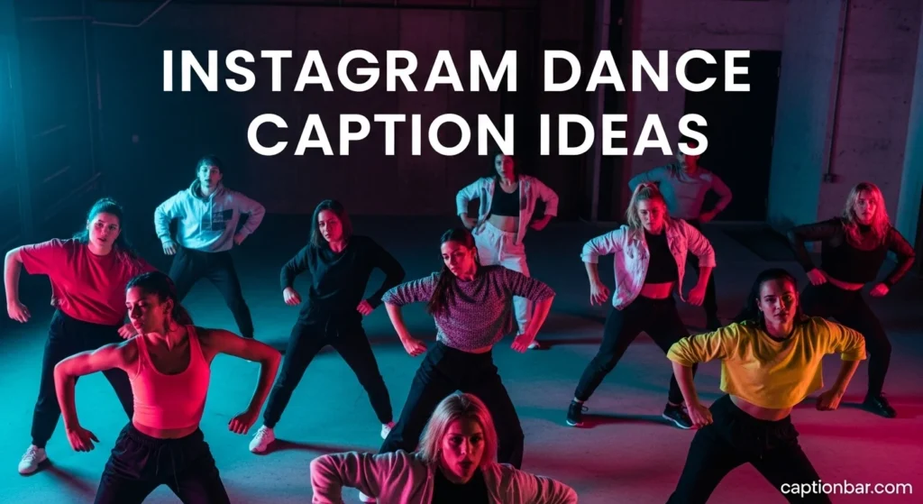 Instagram Dance Caption Ideas