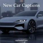 New Car Captions