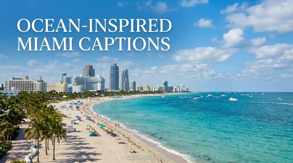 Ocean-Inspired Miami Captions