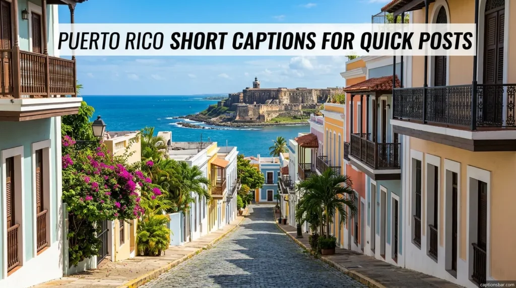 Puerto Rico Short Captions for Quick Posts