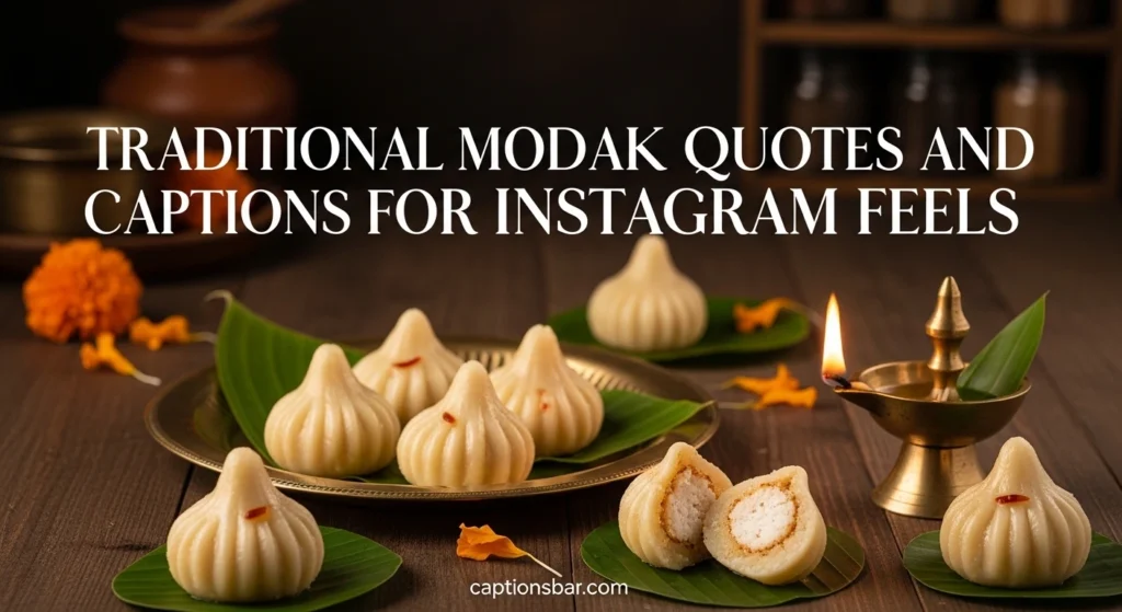 Traditional Modak Quotes and Captions for Instagram Feels