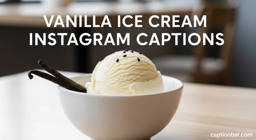 Vanilla Ice Cream Instagram Captions