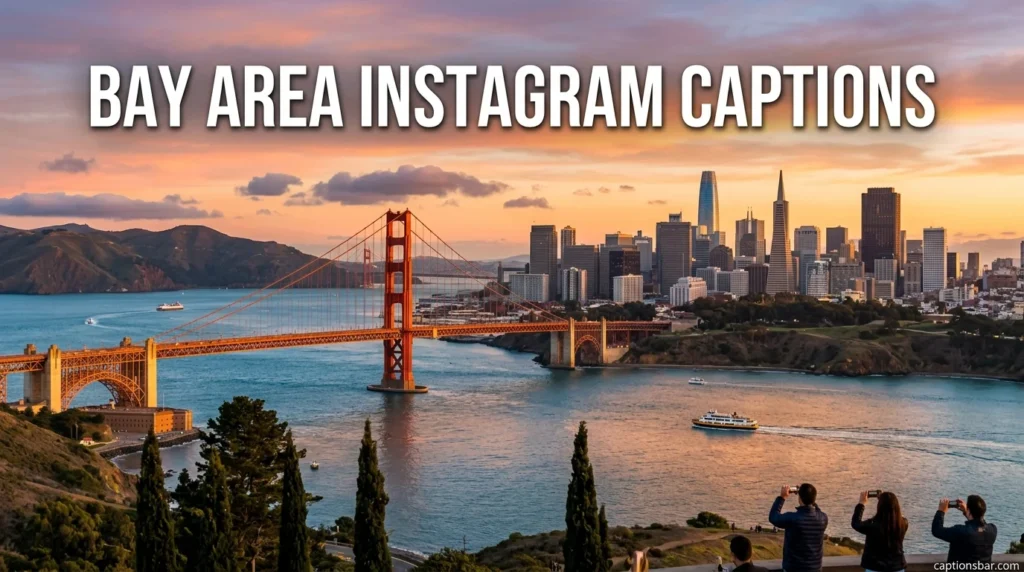 Bay Area Instagram Captions