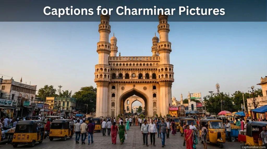 Captions for Charminar Pictures