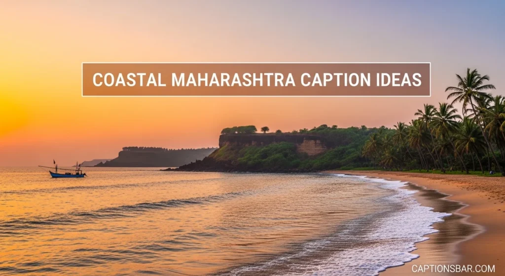 Coastal Maharashtra Caption Ideas