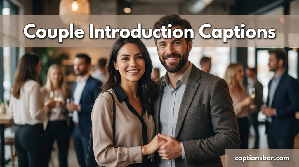 Couple Introduction Captions