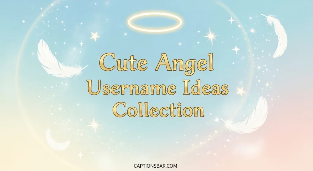 Cute Angel Username Ideas Collection