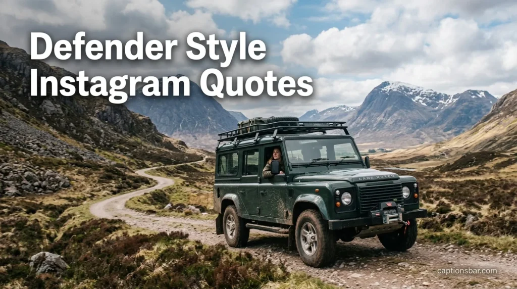 Defender Style Instagram Quotes