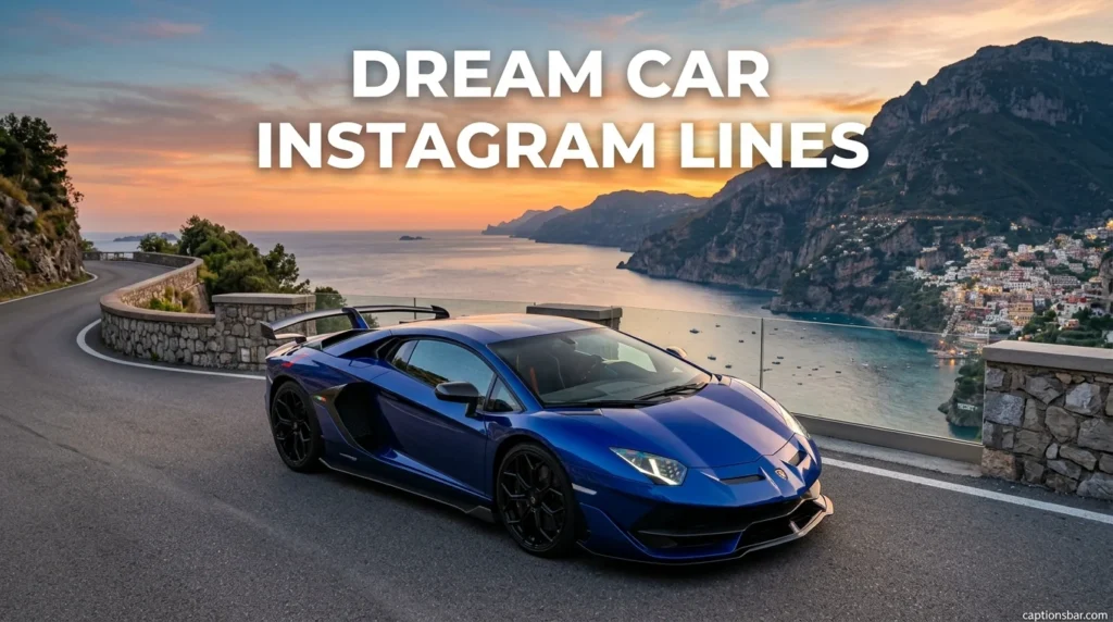 Dream Car Instagram Lines
