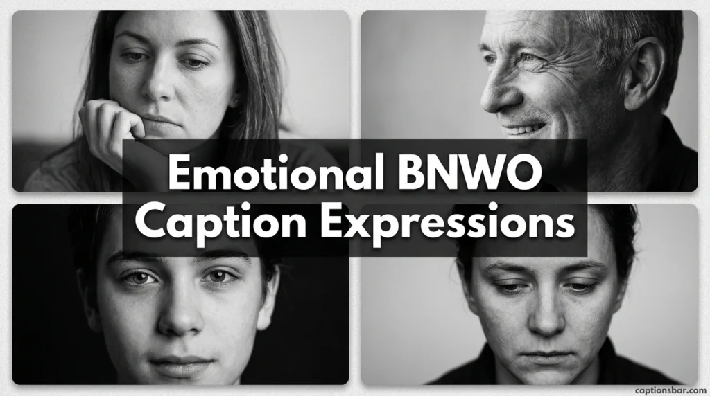 Emotional BNWO Caption Expressions