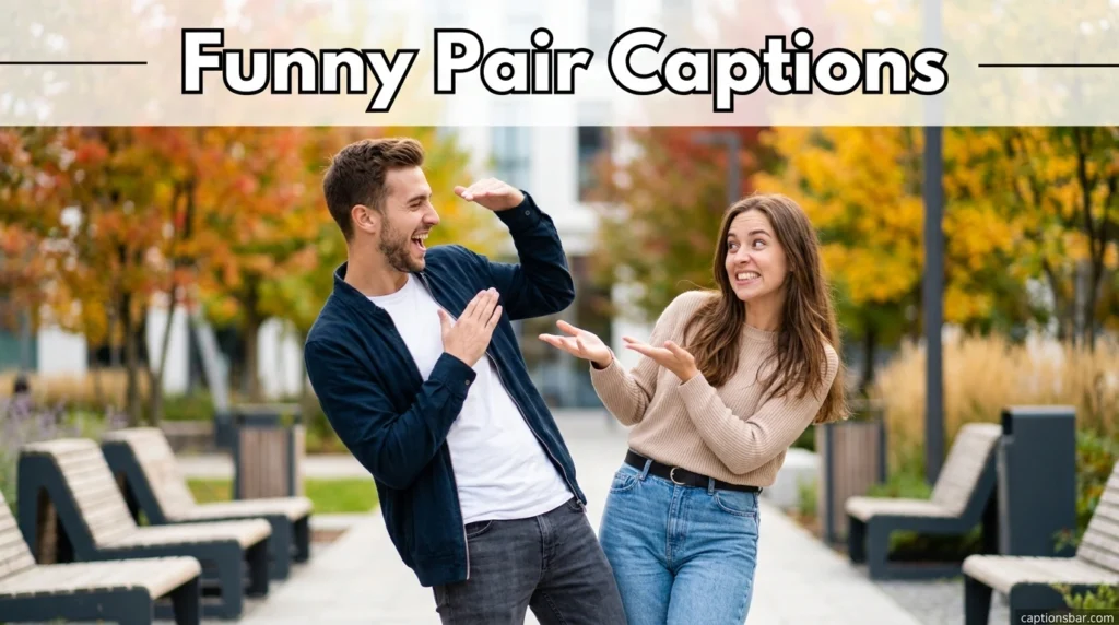 Funny Pair Captions