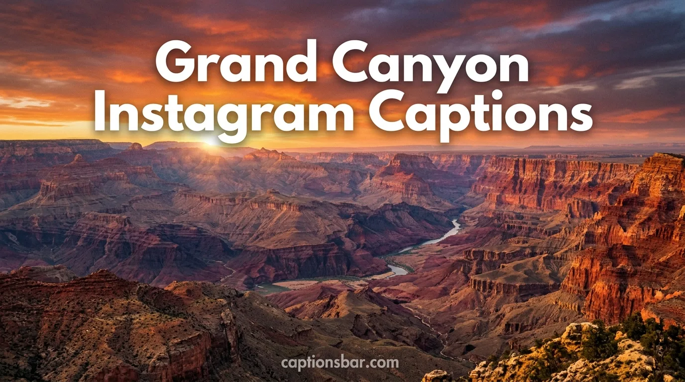 Grand Canyon Instagram Captions