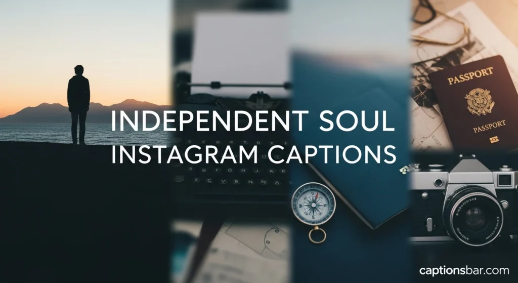 Independent Soul Instagram Captions