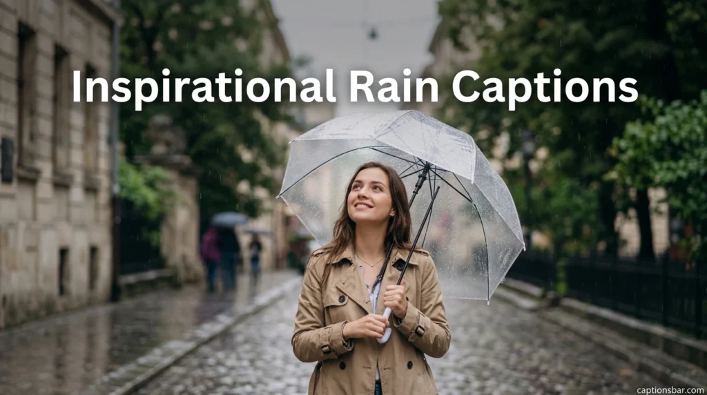 Inspirational Rain Captions