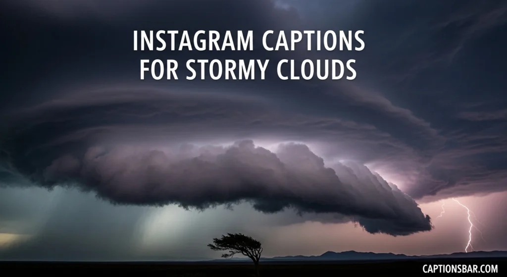 Instagram Captions for Stormy Clouds