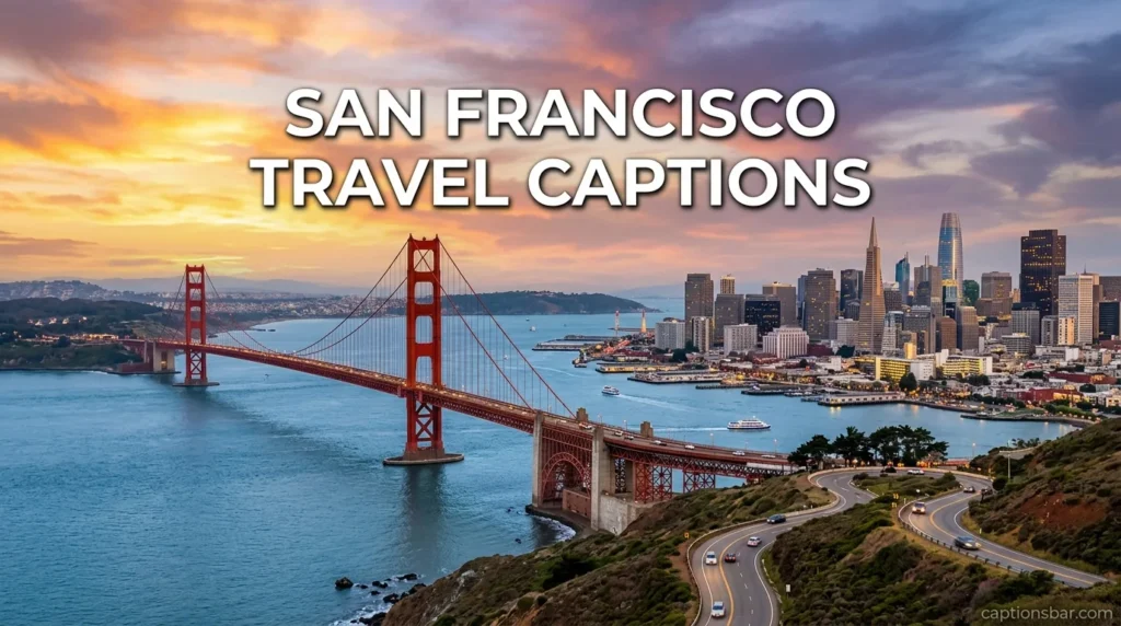 San Francisco Travel Captions
