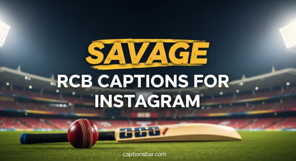 Savage RCB Captions for Instagram