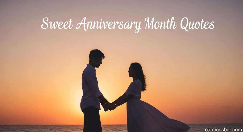 Sweet Anniversary Month Quotes