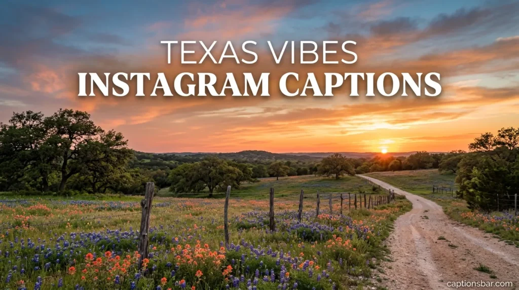 Texas Vibes Instagram Captions