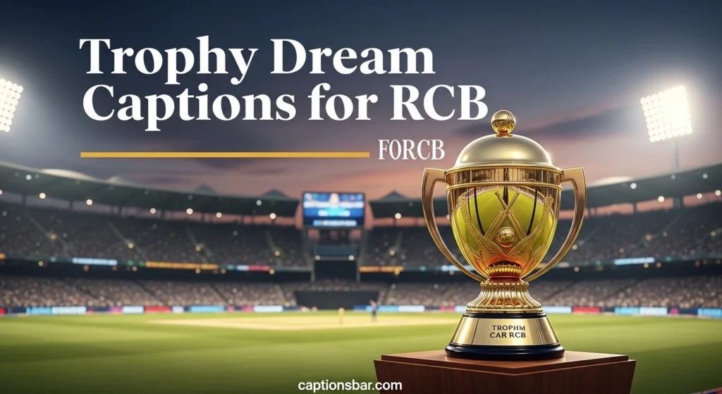 Trophy Dream Captions for RCB