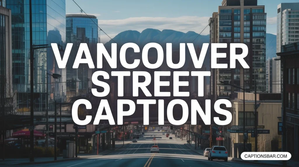 Vancouver Street Captions