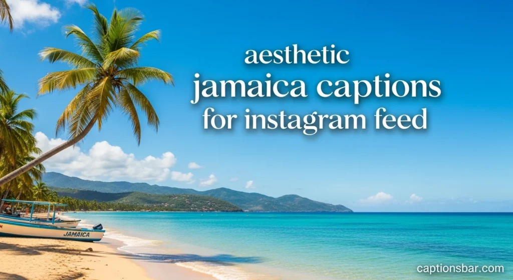 aesthetic jamaica captions for instagram feed 