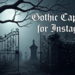 Gothic Captions for Instagram