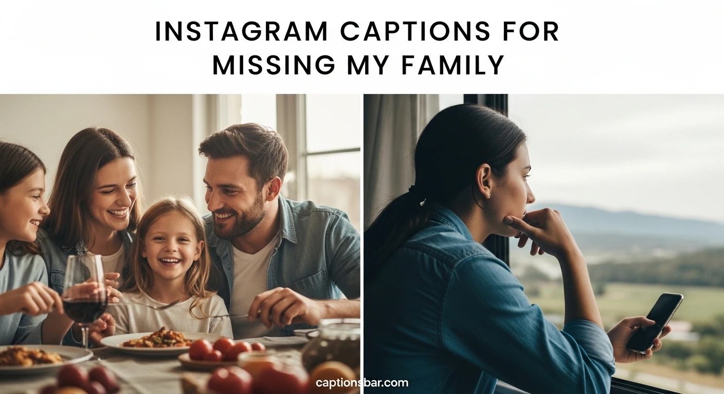 Instagram Captions for Missing My Family