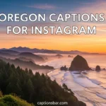 Oregon Captions for Instagram