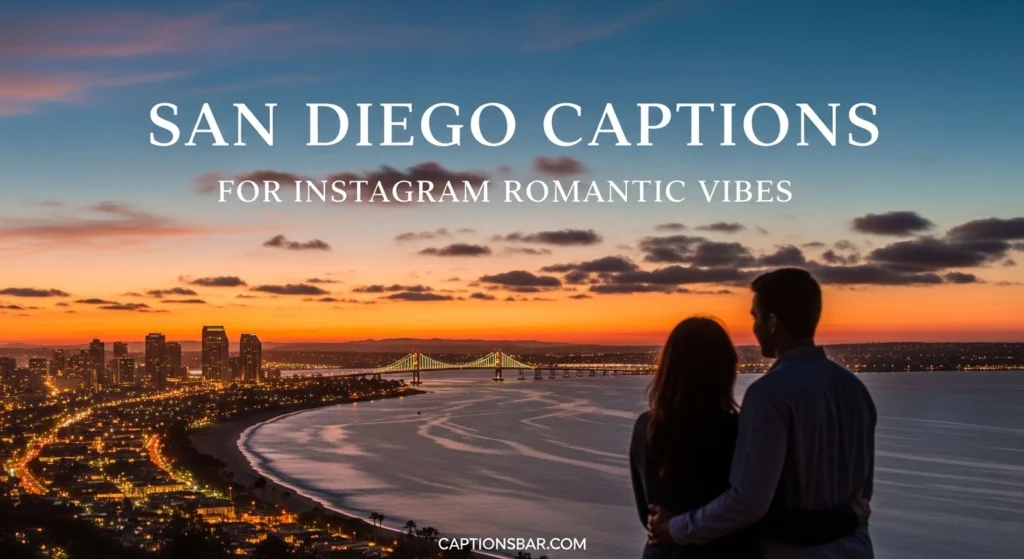 San Diego Captions for Instagram Romantic Vibes