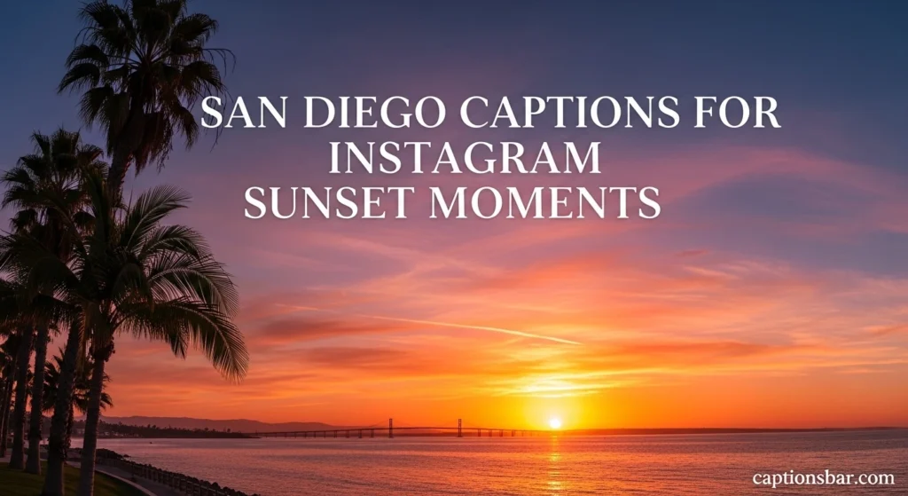 San Diego Captions for Instagram Sunset Moments