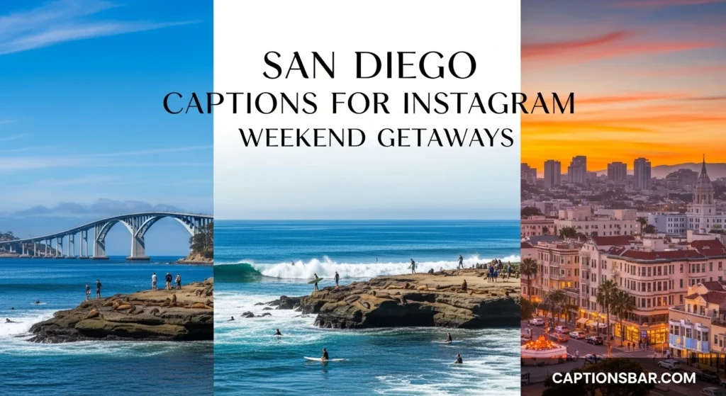 San Diego Captions for Instagram Weekend Getaways